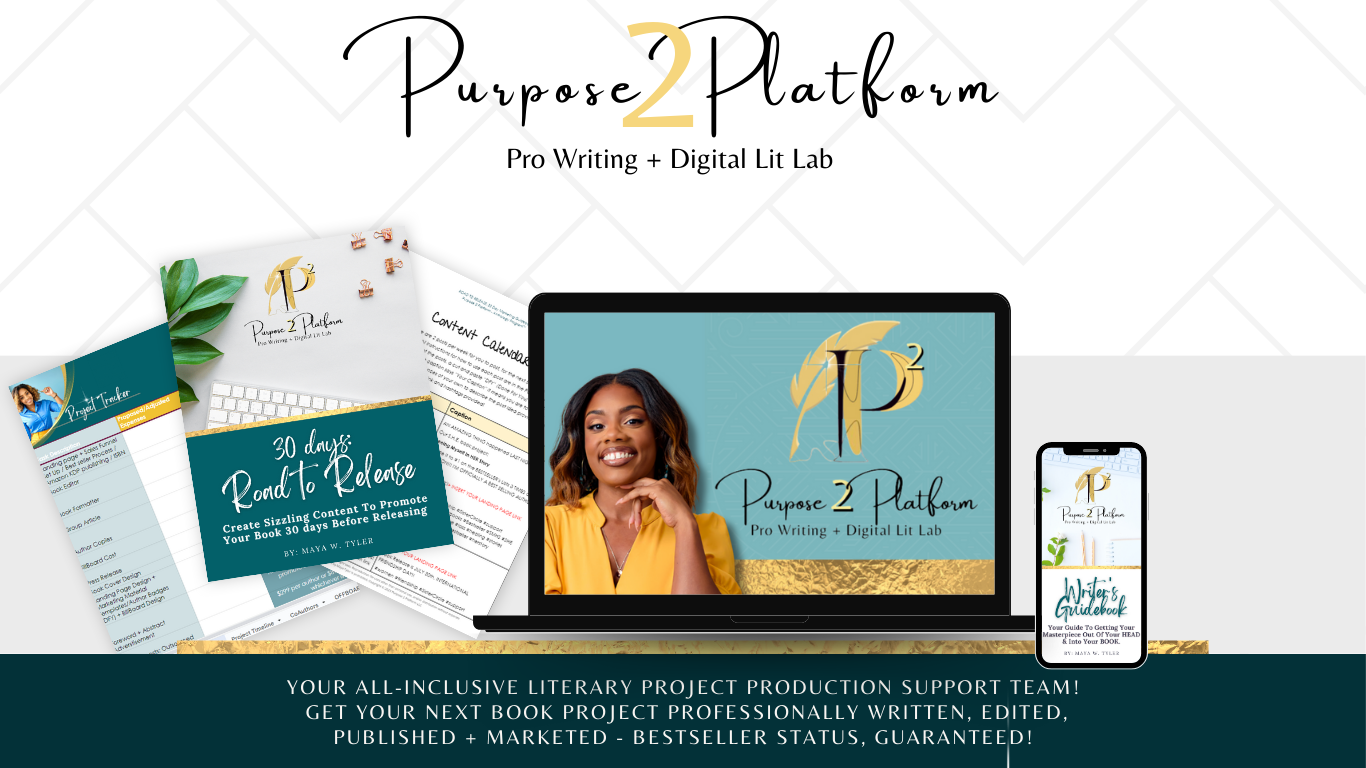 Purpose2Platform is your all inclusive literary production and support team!